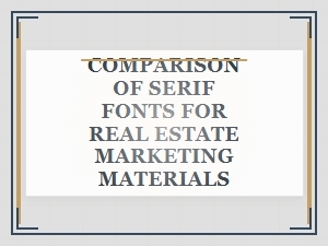 A Comparison of Elegant Serif Fonts for Property Brochures