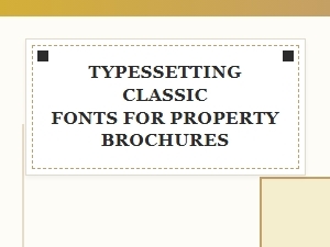 Choosing Classic Fonts for Elegant Property Brochures