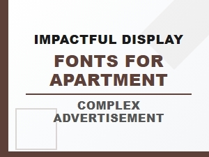 Compact Fonts That Command Attention for Apartment Ads