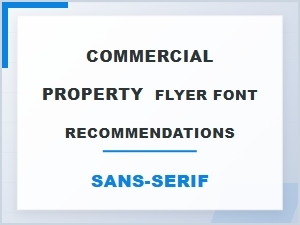 Sans-Serif Fonts for Modern Commercial Property Flyers